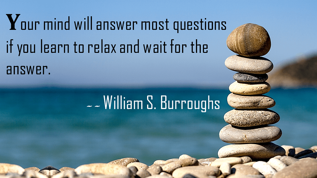 Quotes about relaxing - William S Burroughs